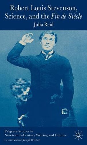 Robert Louis Stevenson, Science, and the Fin de Siècle by J Reid: Used