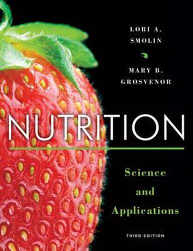 Nutrition: Science and Applications by Lori A Smolin: Used