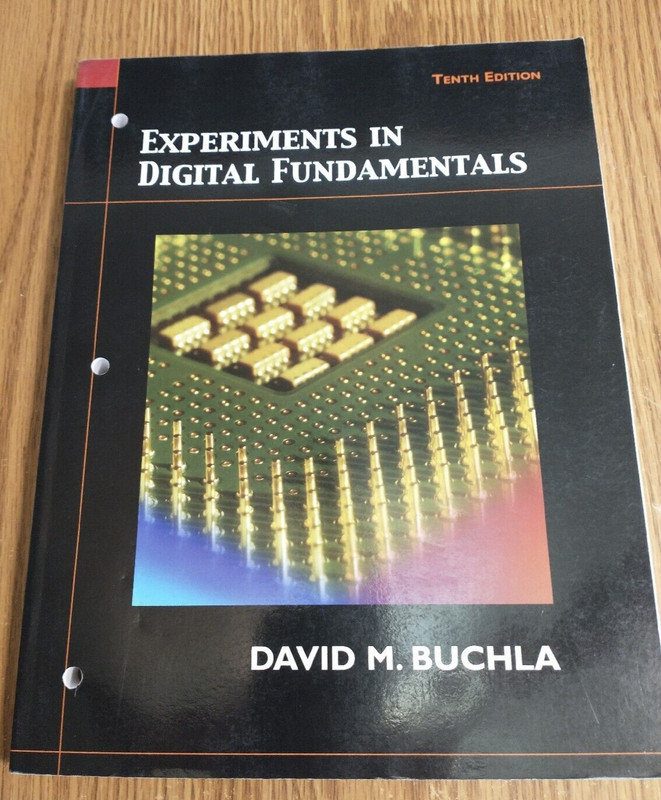Experiments in Digital Fundamentals David Buchla 10th but CAN BE USED AS 11th Ed