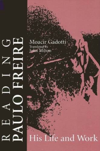 Reading Paulo Freire (Suny Series, Teacher Empowerment & School Reform) – GOOD