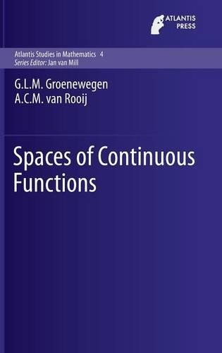 G.L.M. Groenewegen A.C.M. van Spaces of Continuous Func (Hardback) (UK IMPORT)