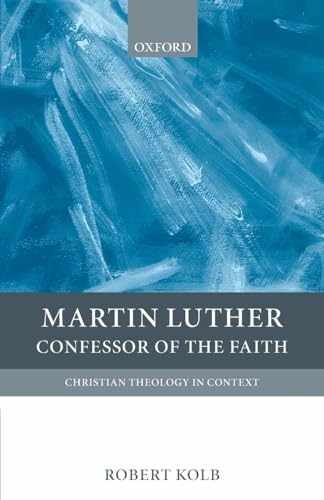 Martin Luther: Confessor of the Faith – Paperback, by Kolb Robert – Very Good