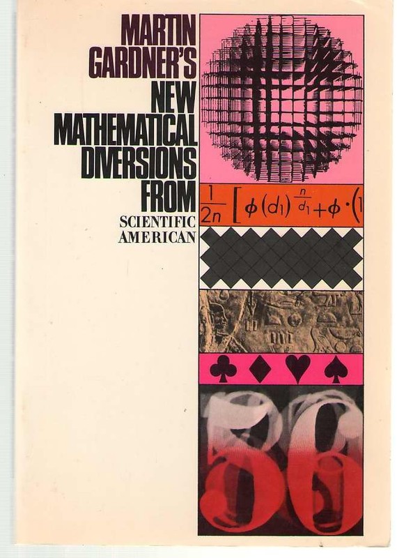 New Mathematical Diversions from Scientific American by Martin Gardner (1971,…