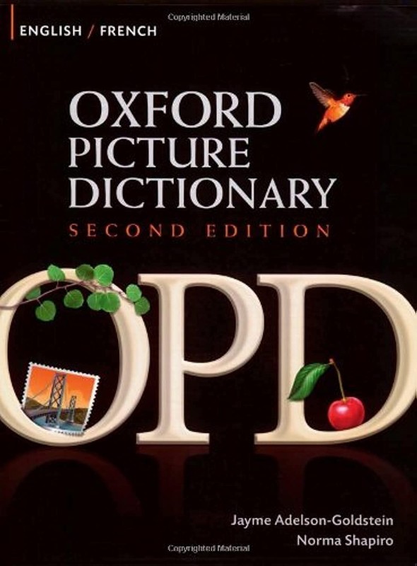 Oxford Picture Dictionary English-French: Bilingual Dictionary for French sp…