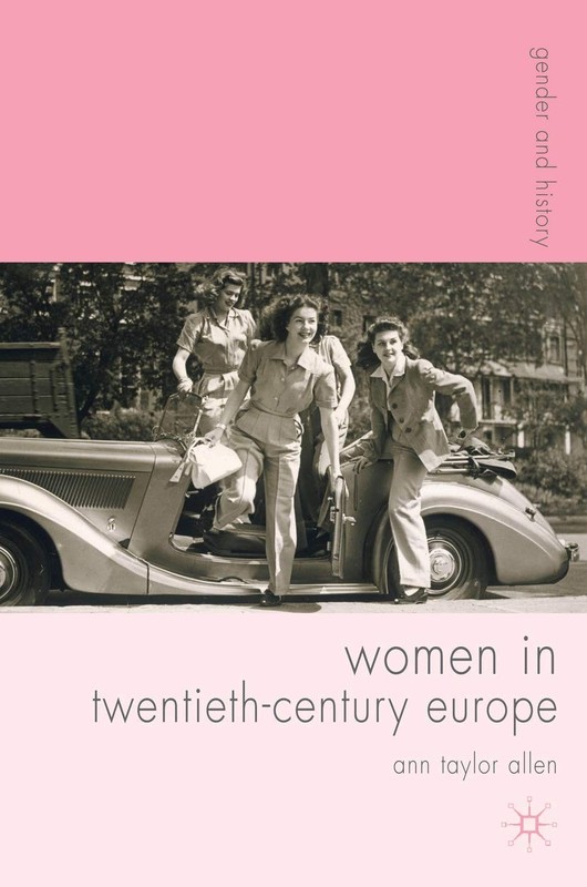 Women in Twentieth-Century Europe (Gender and History, 16)