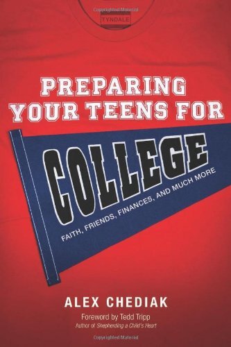 Preparing Your Teens for College: Fait…, Alex Chediak
