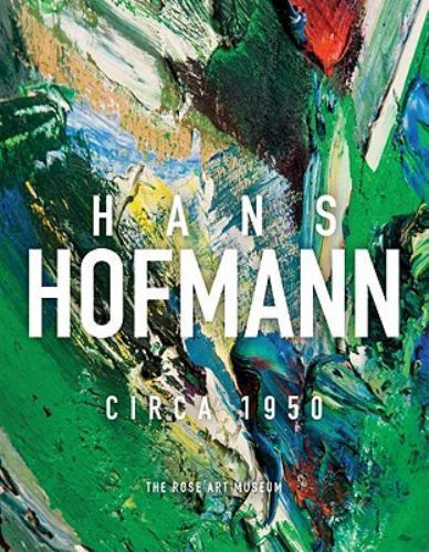 Hans Hofmann: Circa 1950, Morris, Catherine,Sandler, Irving, Very Good Book