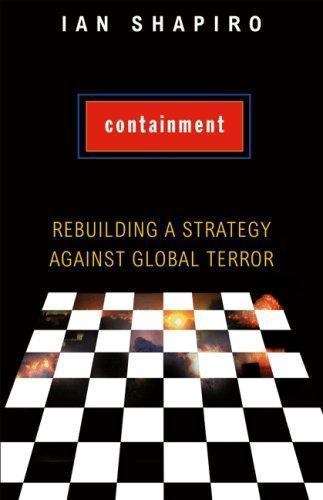 Containment: Rebuilding a Strategy Against Global Terror by Shapiro, Ian