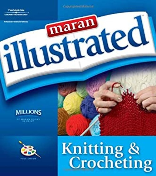 Maran Illustrated Knitting and Crocheting Paperback