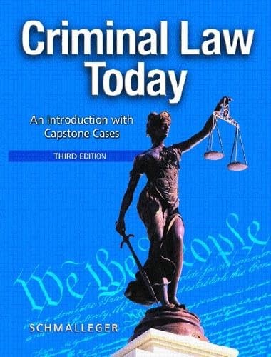 Criminal Law Today: An Introduction with Capstone Cases