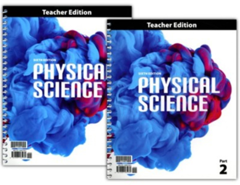 PHYSICAL SCIENCE TEACHER 6th EDITION Spiral v. 1 & 2 BJU Press 9th Grade 515502