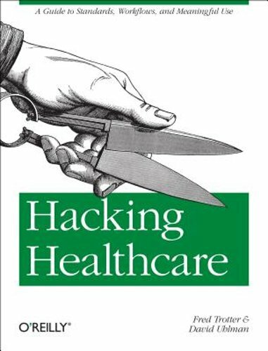 Hacking Healthcare by Fred Trotter: New
