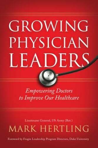 Growing Physician Leaders: Empowering Doctors to Improve Our Healthcare: Used