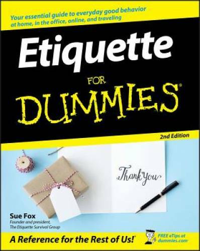 Etiquette For Dummies – Paperback By Fox, Sue – GOOD