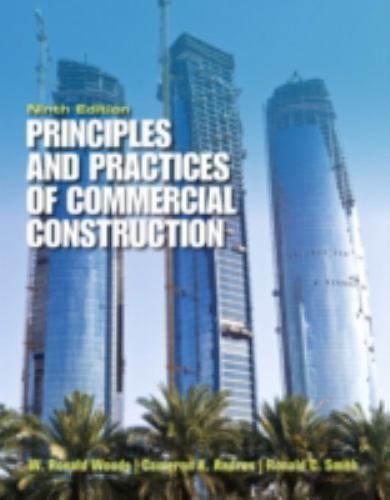 Principles and Practices of Commercial Construction by Ronald C. Smith, W….