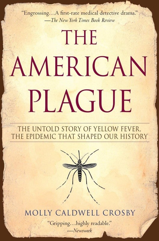 The American Plague: The Untold Story of Yellow Fever, The Epidemic That Sha…