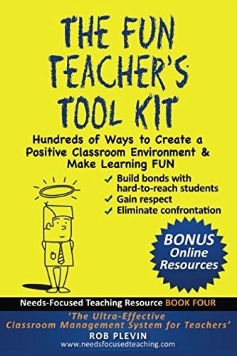 The Fun Teacher’s Tool kit: Hundreds of Ways to Create a Positive Classroo…