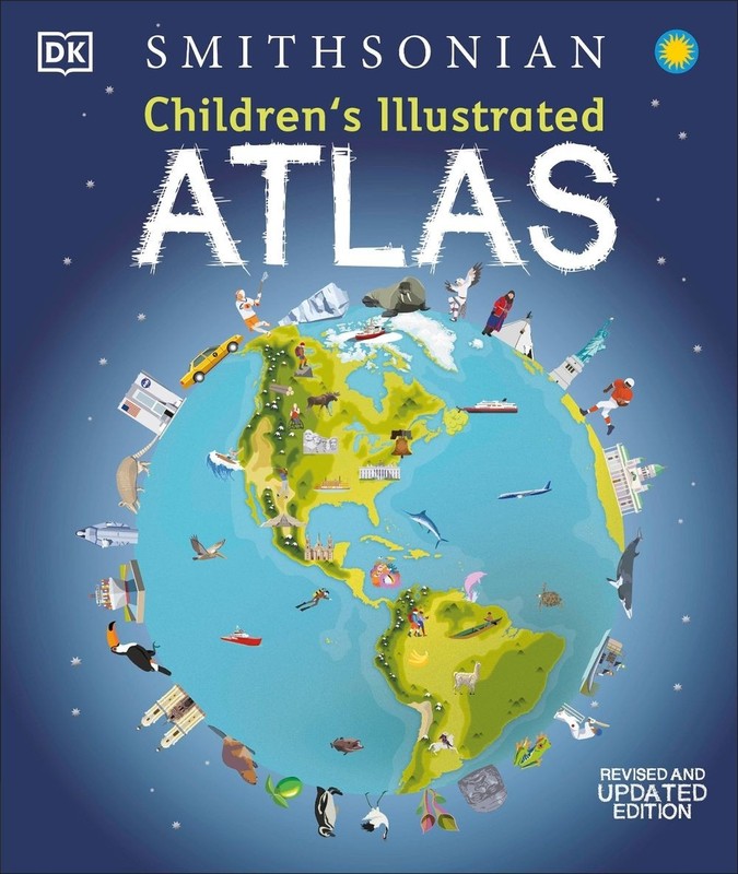 Children’s Illustrated Atlas: Revised and Updated Edition by DK (English) Hardco
