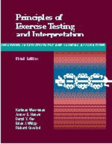 PRINCIPLES OF EXERCISE TESTING & INTERPRETATION: INCLUDING By Wasserman Karlman
