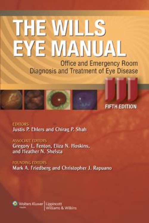 The Wills Eye Manual : Office and Emergency Room Diagnosis and Tr