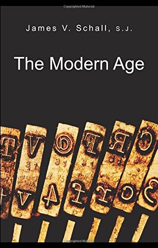 THE MODERN AGE By Schall James S.j. – Hardcover *Excellent Condition*