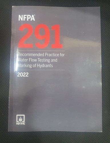 NFPA 291 Recommended Practice for Water Flow Testing and Marking of Hydrants….