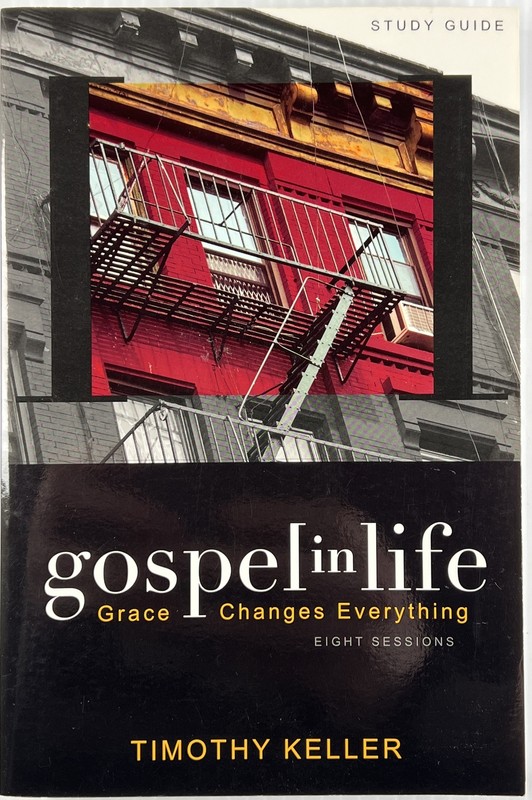Gospel in Life Study Guide : Grace Changes Everything by Timothy Keller SC