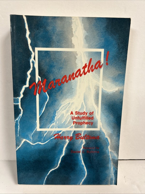 Maranatha!: A Study on Unfulfilled Prophecy by Bultema, Harry Bible Christian