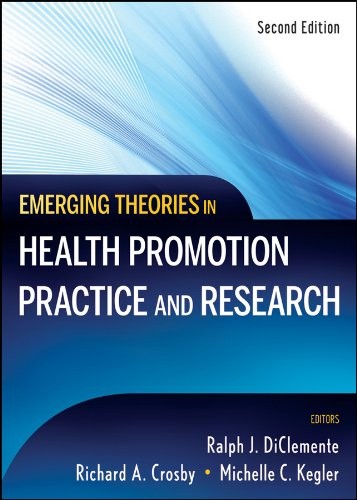 EMERGING THEORIES IN HEALTH PROMOTION PRACTICE AND By Ralph J. Diclemente Mint