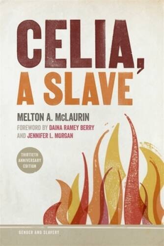 Celia, a Slave (Gender and Slavery Ser, 5) – Paperback – VERY GOOD