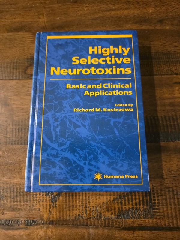 Contemporary Neuroscience Ser.: Highly Selective Neurotoxins : Basic and…