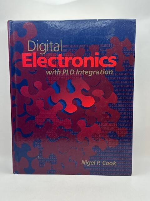 Digital Electronics with PLD Integration by Nigel P. Cook Hardcover 2000