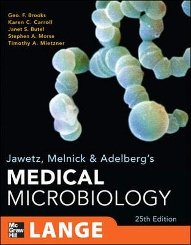 JAWETZ, MELNICK, & ADELBERG’S MEDICAL MICROBIOLOGY, By Geo. Brooks & Karen C.