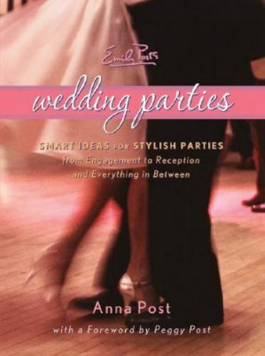 Emily Post’s Wedding Parties Hardcover Anna Post