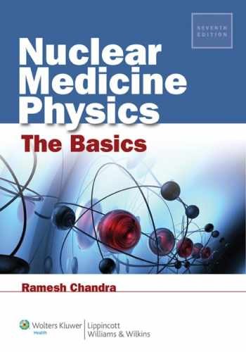 Nuclear Medicine Physics: The Basics – Paperback, by Chandra Ramesh – Acceptable
