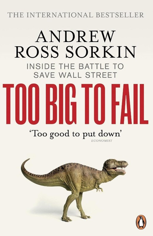 Too Big to Fail: Inside the Battle to Save Wall Street by Andrew Ross Sorkin (En
