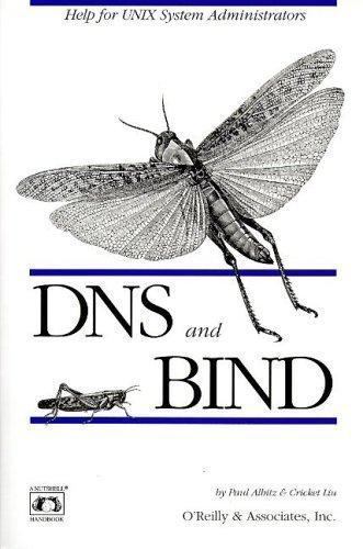 Nutshell Handbooks Ser.: DNS and BIND by Cricket Liu and Paul Albitz (1992,…