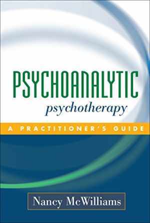 Psychoanalytic Psychotherapy: A – Hardcover, by Nancy McWilliams – Good
