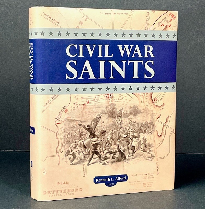 CIVIL WAR SAINTS by Kenneth L. Alford – HC/2012 – Essays: Latter-Day Saints – LN