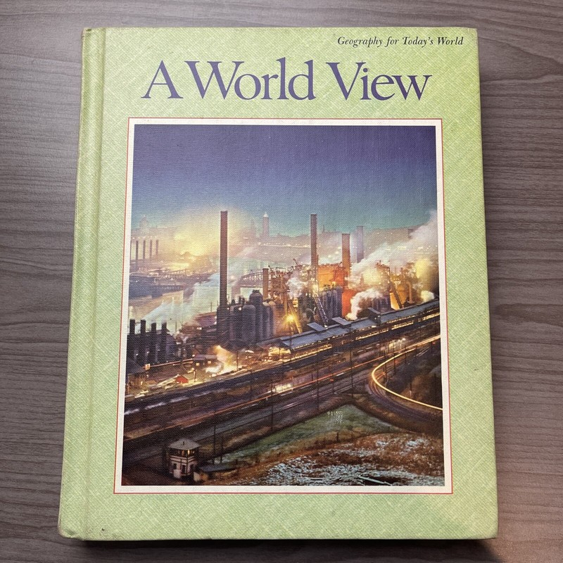 A World View (Geography for today’s world) by Sorensen, Clarence W 1964