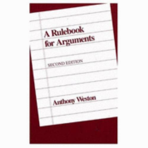 A Rulebook for Arguments by Anthony Weston (1992, Trade Paperback)