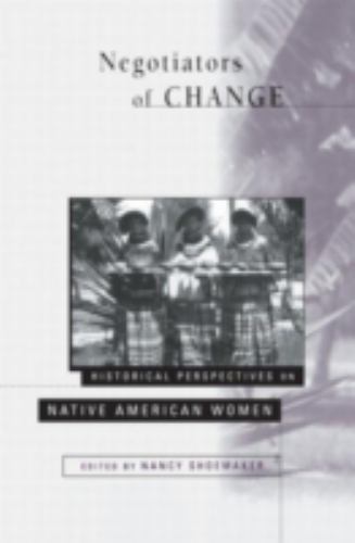 Negotiators of Change: Historical Perspectives on Native – 0415909937, paperback