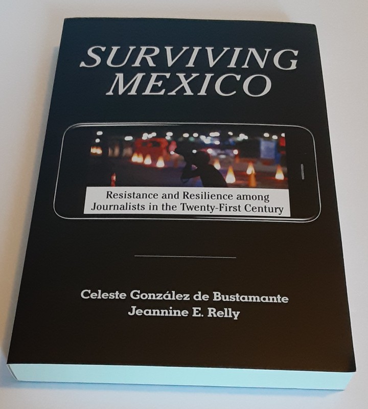Surviving Mexico Resistance & Resilience among Journalists Twenty-first Century