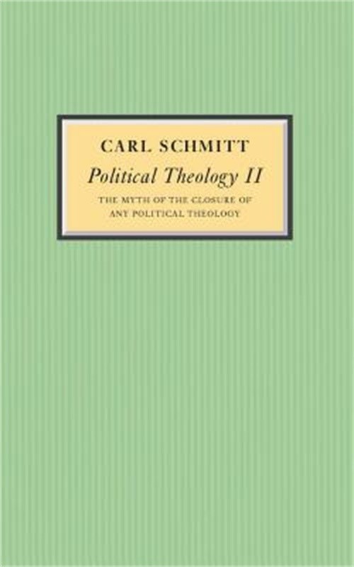 Political Theology II: The Myth of the Closure of Any Political Theology (Paperb