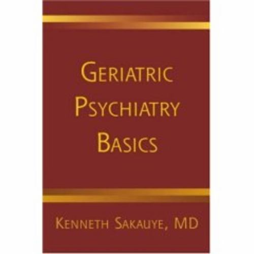 Geriatric Psychiatry Basics; Nor- paperback, 0393705013, Kenneth Sakauye MD, new