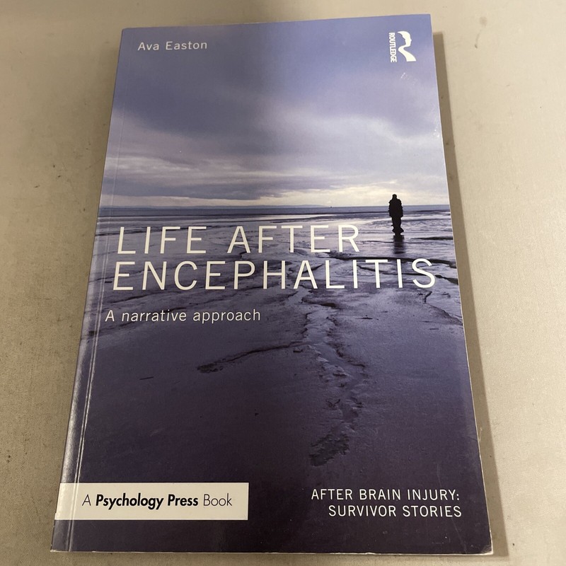 Life after Encephalitis A Narrative Approach After Brain Injury Survivor Stories