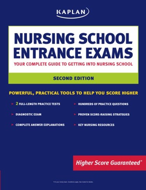 Nursing School Entrance Exams : Your Complete Guide to Getting in