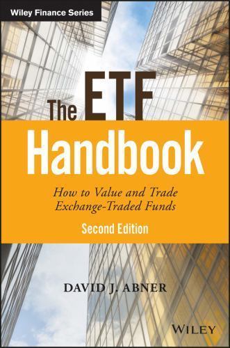 Wiley Finance Ser.: ETF Handbook : How to Value and Trade Exchange Traded Funds