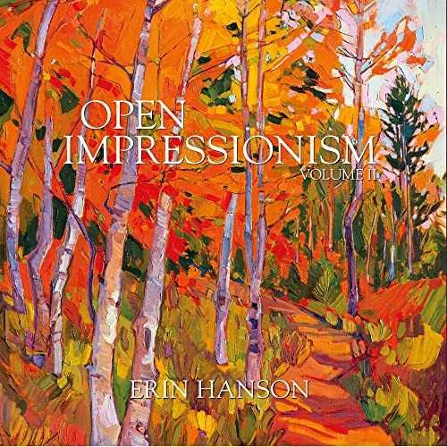 Erin Hanson: Open Impressionism Art – Hardcover, by Erin Hanson – Very Good b