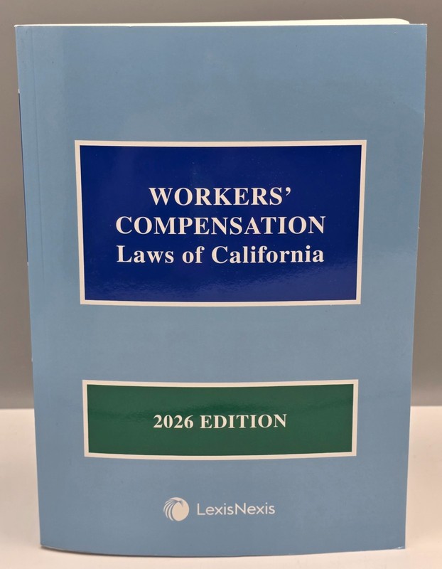 LexisNexis Workers’ Compensation Laws of California 2026 Edition Legal